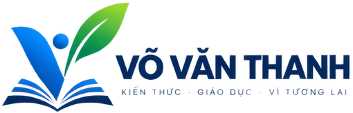 Võ Văn Thanh | Giáo Dục & Đổi Mới Phương Pháp Học
